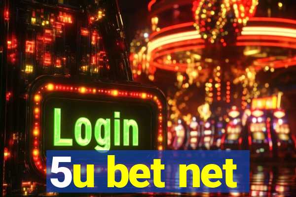 5u bet net